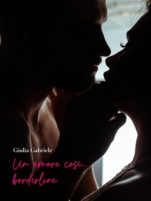 cover image of Un amore così...borderline